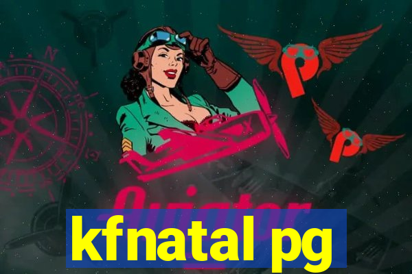 kfnatal pg